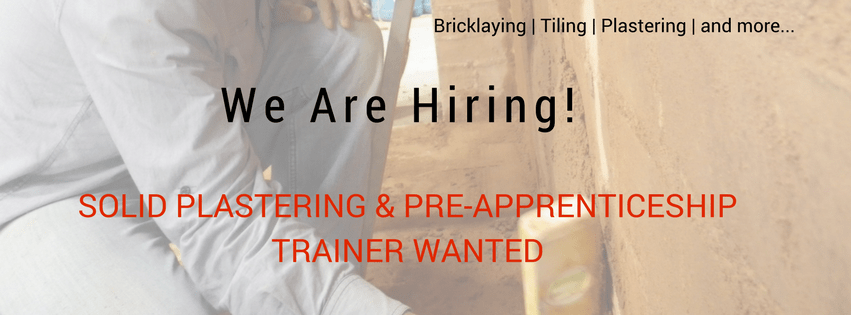 We Are Hiring! Solid Plastering Trainer Wanted